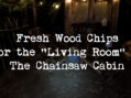Free Wood Chip Flooring for the “Living Room” at The Chainsaw Cabin