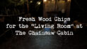 Free Wood Chip Flooring for the “Living Room” at The Chainsaw Cabin